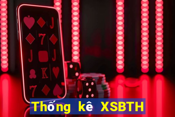 Thống kê XSBTH ngày thứ sáu