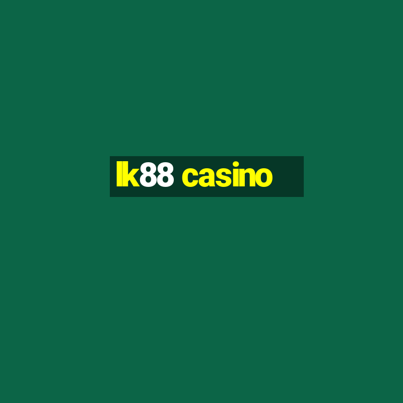 lk88 casino