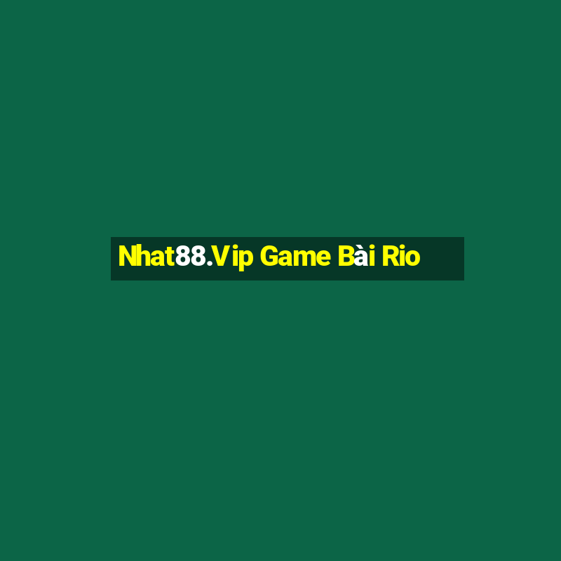 Nhat88.Vip Game Bài Rio