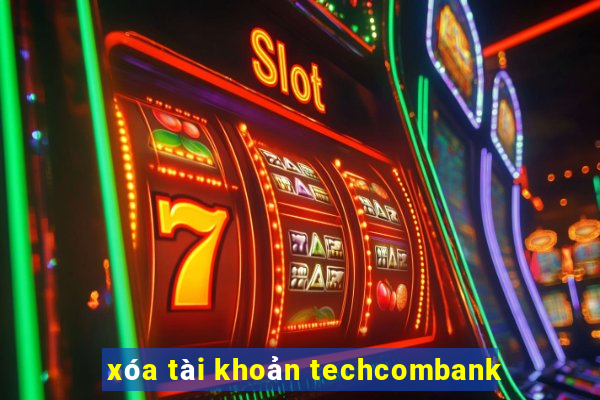 xóa tài khoản techcombank