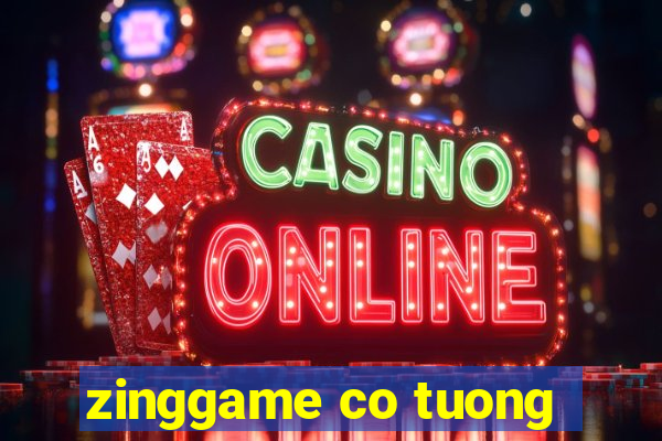 zinggame co tuong