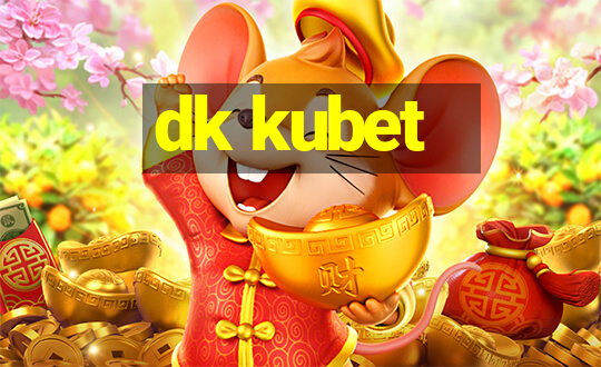 dk kubet