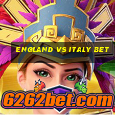 england vs italy bet