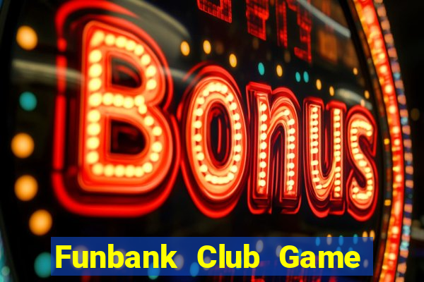 Funbank Club Game Bài Iwin