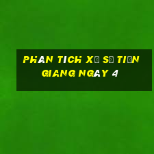 Phân tích Xổ Số Tiền Giang ngày 4