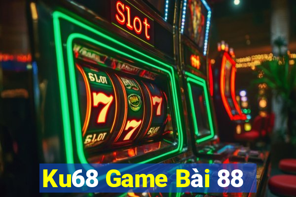 Ku68 Game Bài 88