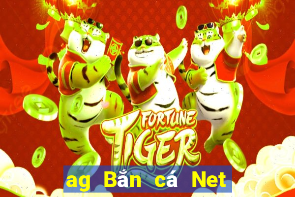 ag Bắn cá Net app Tải về