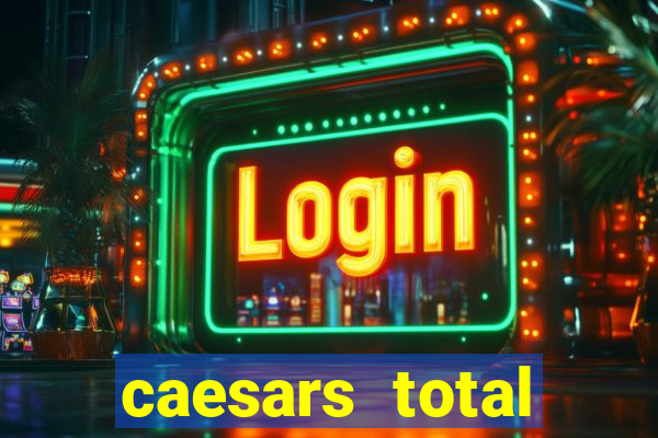 caesars total rewards program