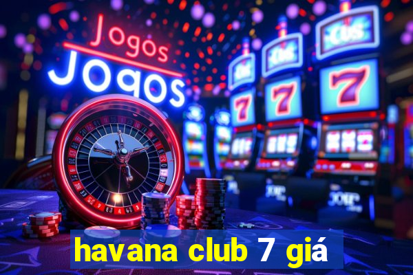 havana club 7 giá