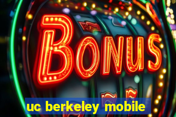 uc berkeley mobile