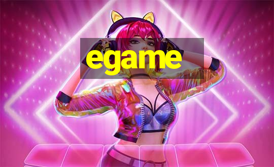 egame