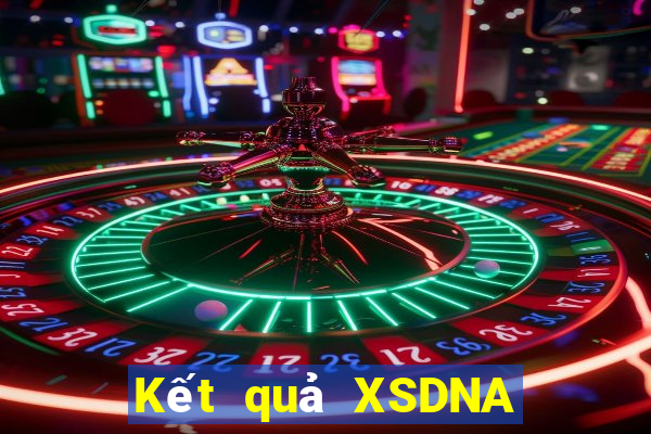 Kết quả XSDNA thứ tư