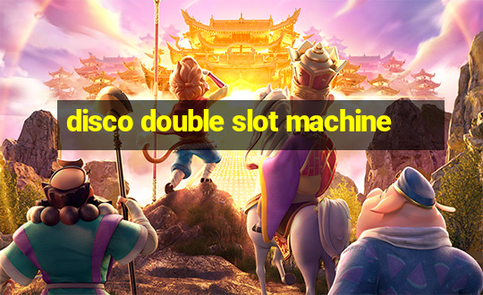 disco double slot machine