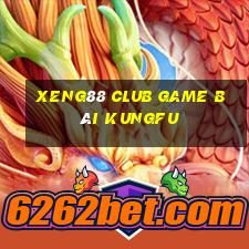 Xeng88 Club Game Bài Kungfu