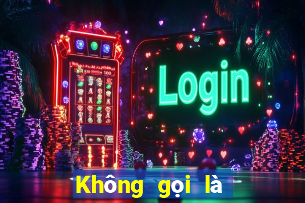 Không gọi là game bài