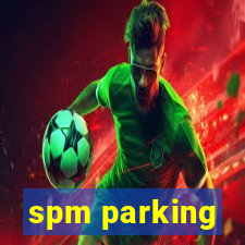 spm parking