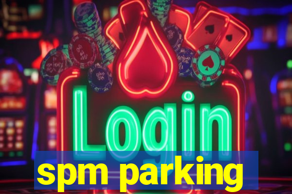 spm parking