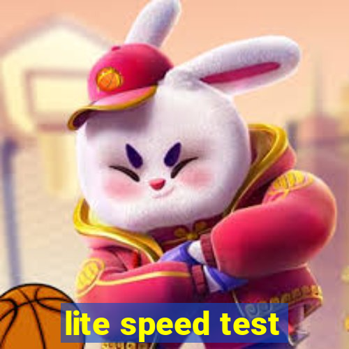 lite speed test