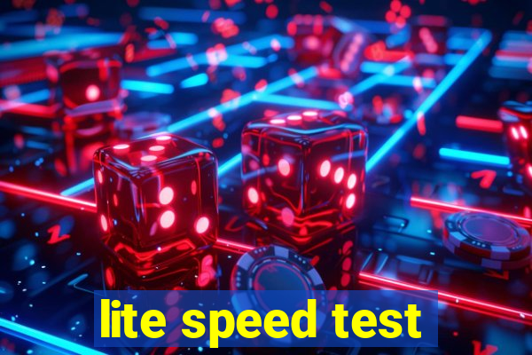 lite speed test