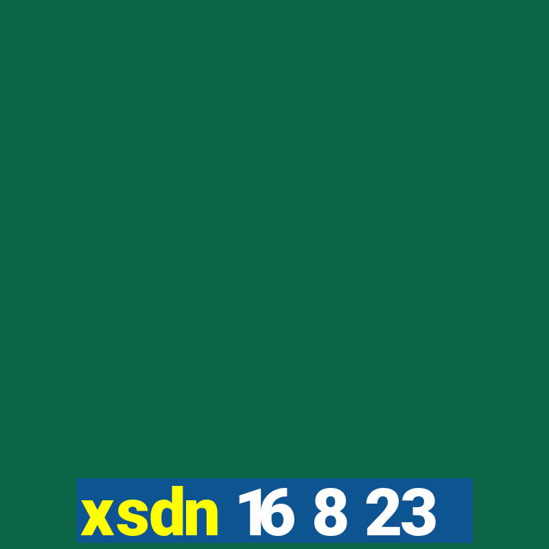 xsdn 16 8 23