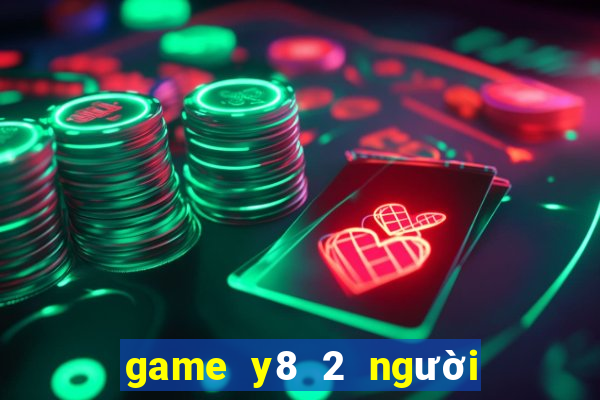 game y8 2 người miễn phí