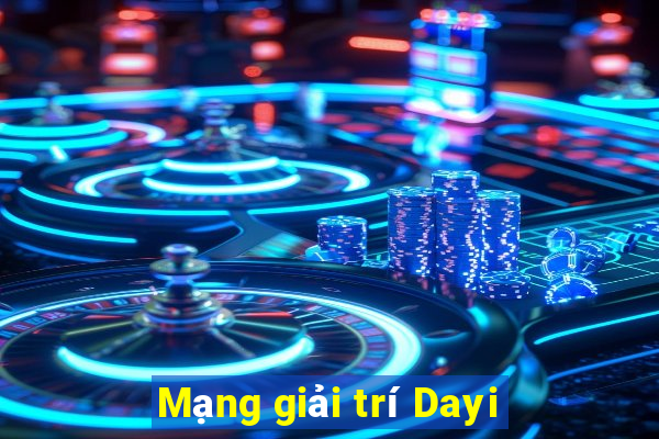 Mạng giải trí Dayi