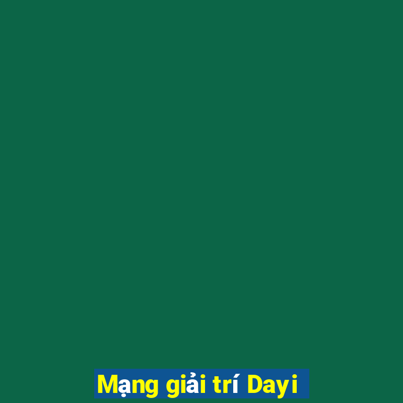 Mạng giải trí Dayi