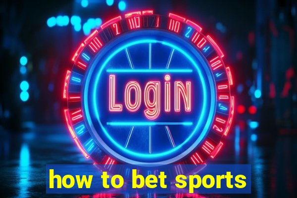 how to bet sports