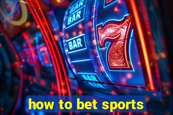 how to bet sports