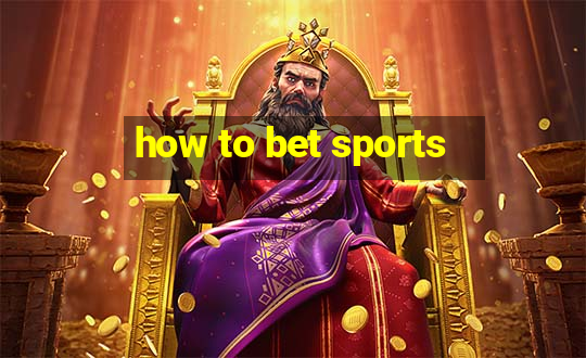 how to bet sports