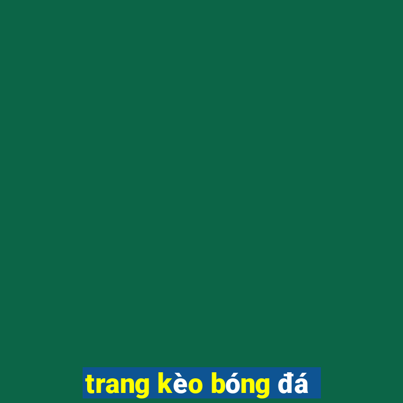 trang kèo bóng đá