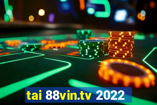 tai 88vin.tv 2022