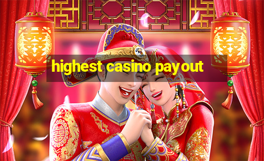 highest casino payout