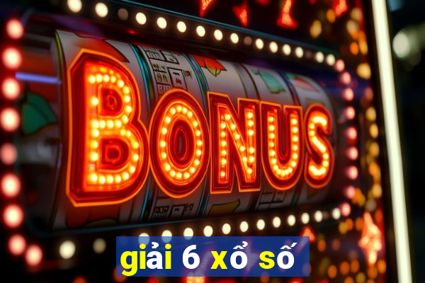 giải 6 xổ số