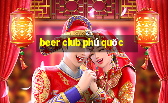 beer club phú quốc