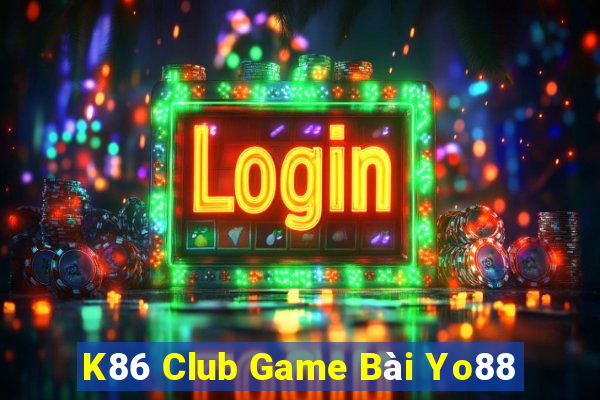 K86 Club Game Bài Yo88