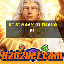 xổ số ngày 03 tháng 04