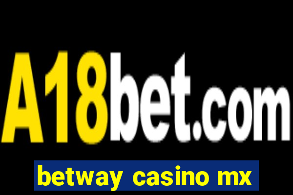 betway casino mx