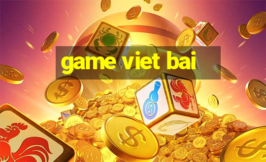 game viet bai