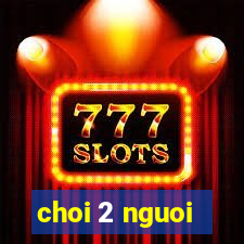 choi 2 nguoi