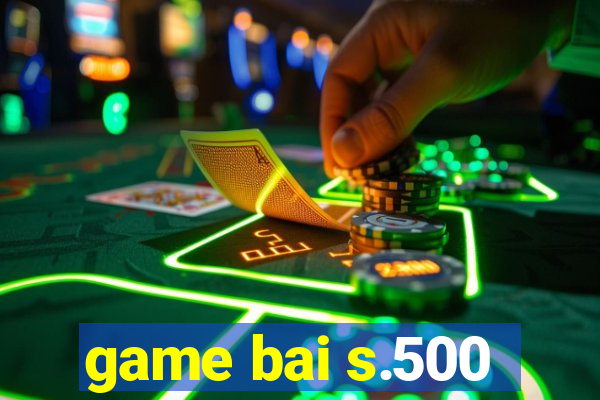 game bai s.500