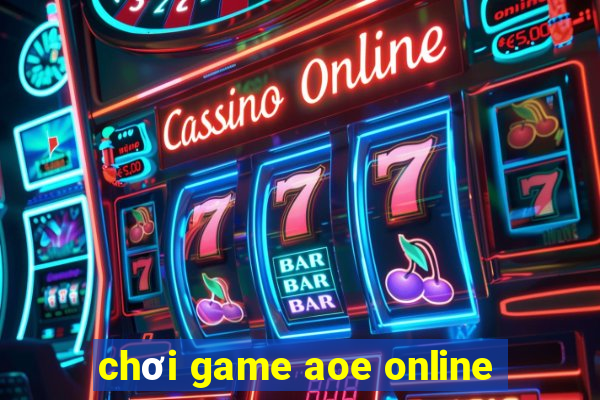 chơi game aoe online