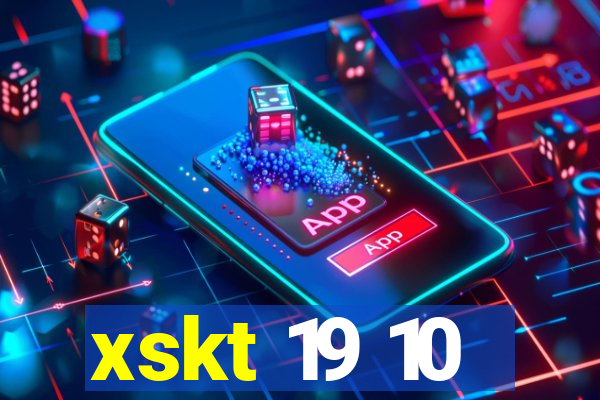 xskt 19 10