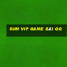 Sum Vip Game Bài Qq