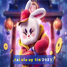 tài xỉu uy tín 2021