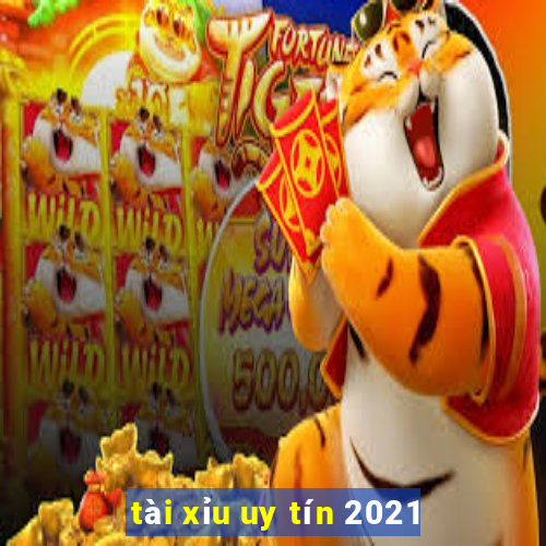 tài xỉu uy tín 2021