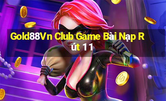 Gold88Vn Club Game Bài Nạp Rút 1 1