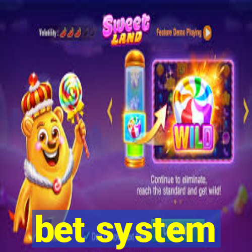 bet system