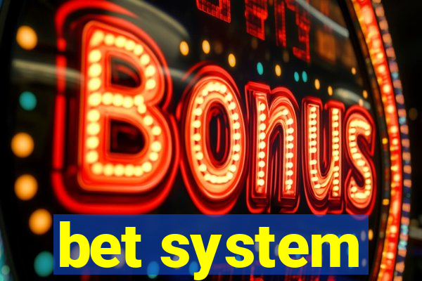 bet system