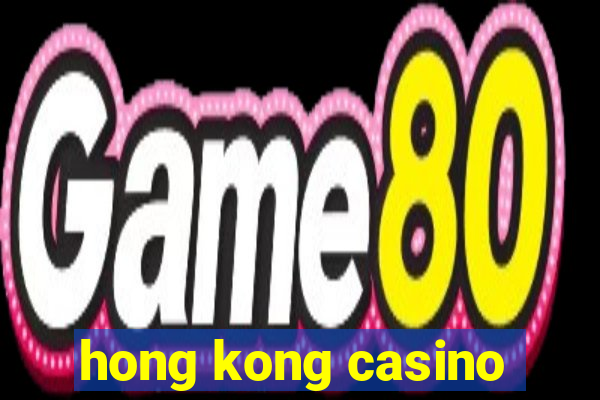 hong kong casino